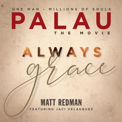 Matt Redman/Chris Tomlin/Ed Cash/Jaci Velasquez/Jonas Myrin Always Grace (Original Soundtrack)