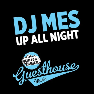 DJ Mes Up All Night