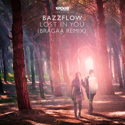 Bazzflow Lost In You (Bragaa Remix)