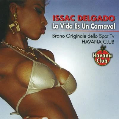 Issac Delgado La Vida Es Un Carnaval: Spot TV Havana Club