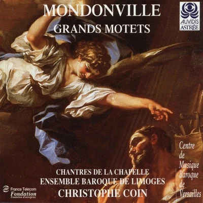 Chantres De La Chapelle/Ensemble Baroque De Limoges/Christophe Coin Mondonville: Grands motets