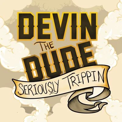 Devin the Dude Seriously Trippin