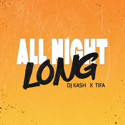 DJ Kash/Tifa All Night Long