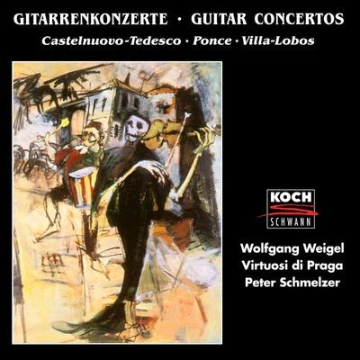 Wolfgang Weigel/Virtuosi di Praga/Peter Schmelzer Gitarrenkonzerte