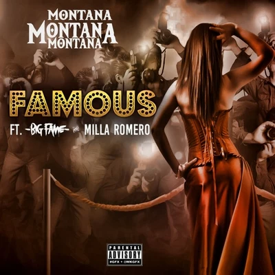 Montana Montana Montana Famous (feat. Big Fame & Milla Romero)