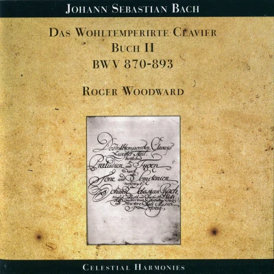 Johann Sebastian Bach/Roger Woodward Bach: The Well-Tempered Clavier, Book II: BWV 870-893