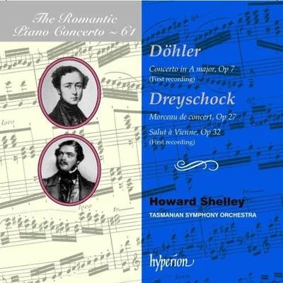 Howard Shelley The Romantic Piano Concerto, Vol. 61 - Döhler & Dreyschock