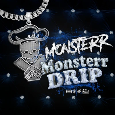 Monsterr Monsterr Drip