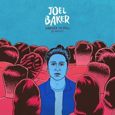 Joel Baker Harder To Fall (Acoustic)