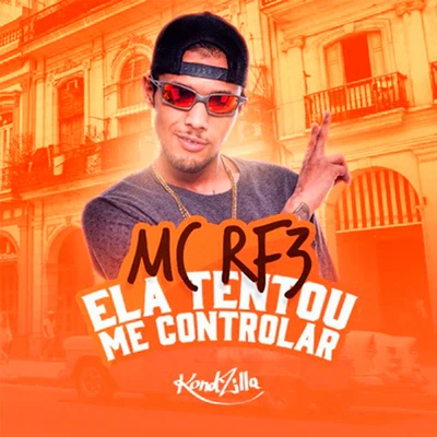 MC RF3 Ela Tentou Me Controlar