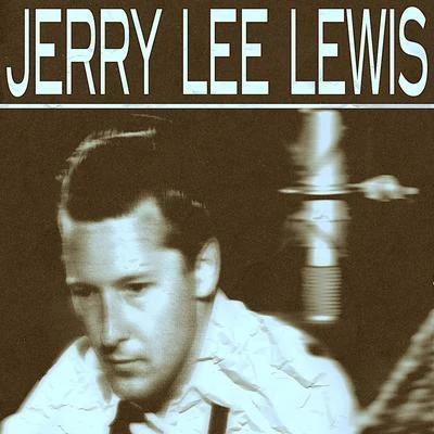 Jerry Lee Lewis All the Greatest Records (Songs Masterpieces)