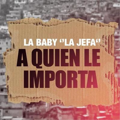 La Baby La Jefa A Quien Le Importa