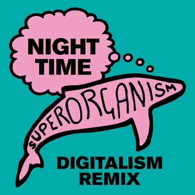 Superorganism Night Time (Digitalism Nineties Time Remix)