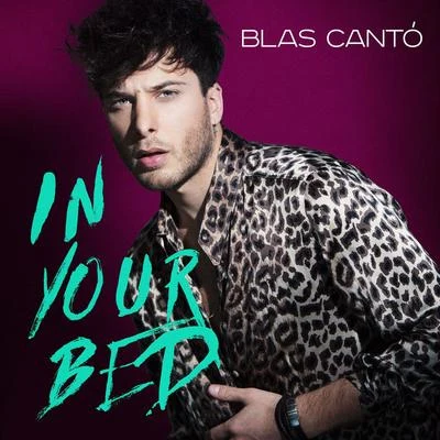 Blas Cantó In your Bed