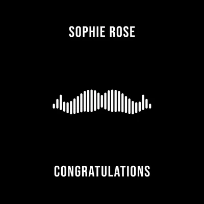 Sophie Rose Congratulations