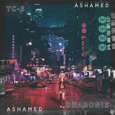 Tc-5/DraGonis Ashamed