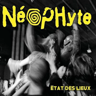 Neophyte État des lieux