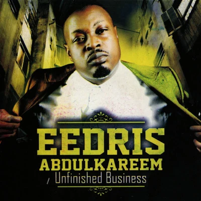 Eedris Abdulkareem Unfinished Business