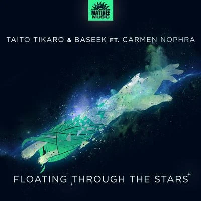 Taito Tikaro Floating Trough the Stars