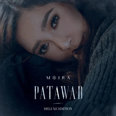 Moira Dela Torre Patawad (Deluxe Edition)