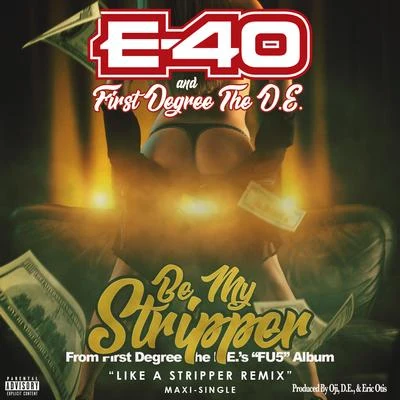 E-40 Be My Stripper