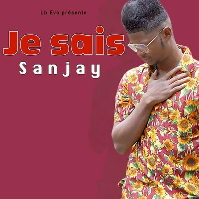 Sanjay Je sais