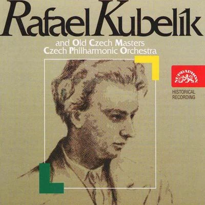 Rafael Kubelík/Czech Philharmonic/Ladislav Vachulka Rafael Kubelík and Old Czech Masters