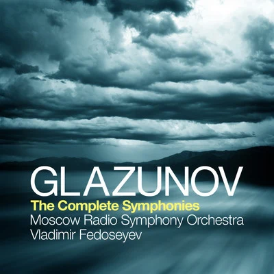 Moscow Radio Symphony Orchestra Glazunov: The Complete Symphonies