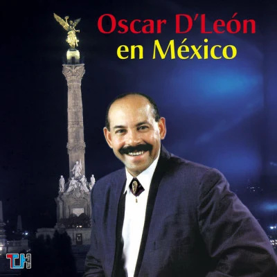 Oscar DLeón Oscar DLeón En México