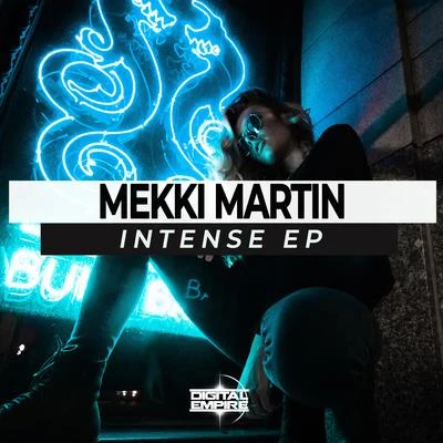 Mekki Martin Intense EP