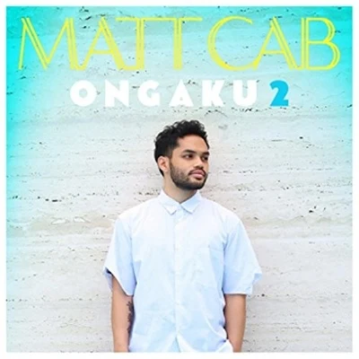 Matt Cab ONGAKU 2