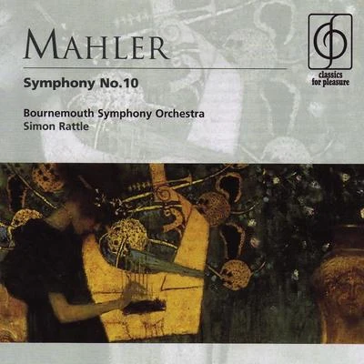 Bournemouth Symphony Orchestra/Sir Simon Rattle Mahler: Symphony No. 10