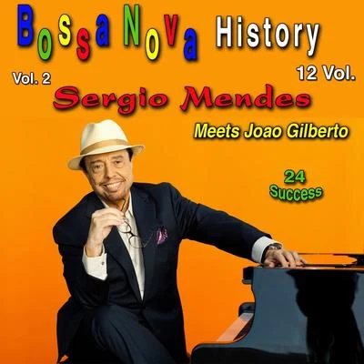 Sergio Mendes Bossa Nova History, Vol. 2 (24 Success)