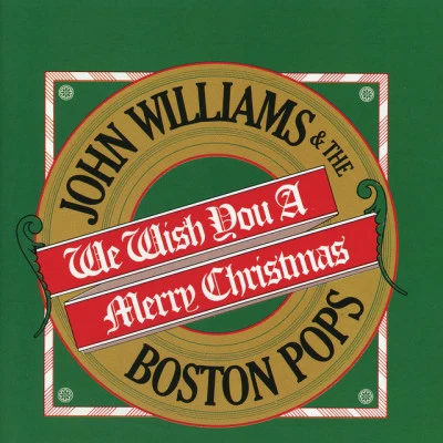 John Williams/Boston Pops Orchestra We Wish You A Merry Christmas