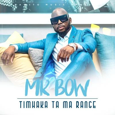 Mr. Bow Timhaka Ta Ma Range