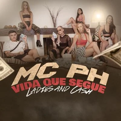 Mc Ph Vida Que SegueLadies And Cash