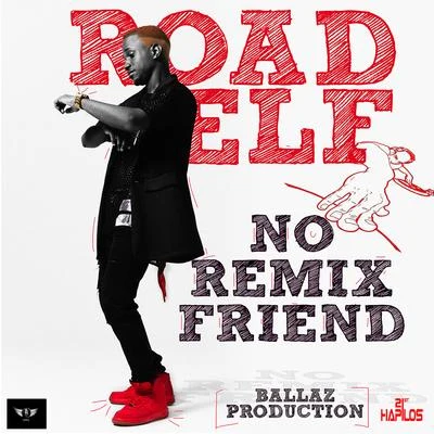 Road Elf No Remix Friend - Single