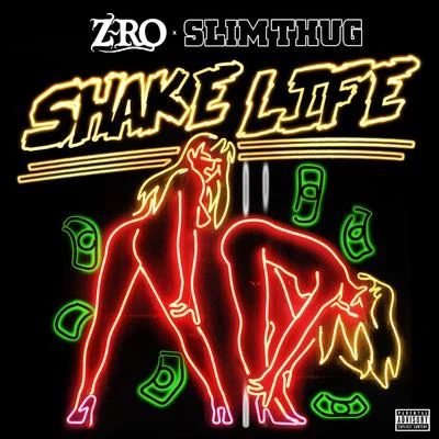 Z-Ro/Slim Thug Shake Life - Single