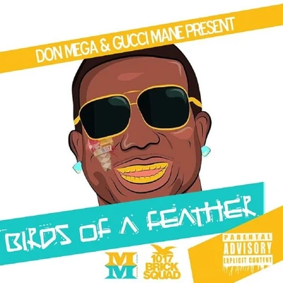 Gucci Mane/Don Mega Birds of a Feather 2