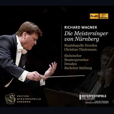 Staatskapelle Dresden/Jacquelyn Wagner/Levente Páll/Vitalij Kowaljow/Georg Zeppenfeld/Rupert Grössinger Wagner: Die Meistersinger von Nürnberg, WWV 96 (Live)