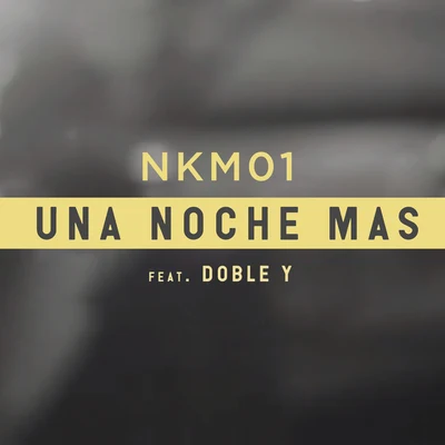 NKM01 Una Noche Mas