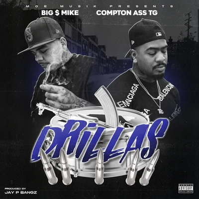 Big $ Mike Drillas (feat. Compton Ass TG)