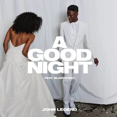 BloodPop/John Legend A Good Night