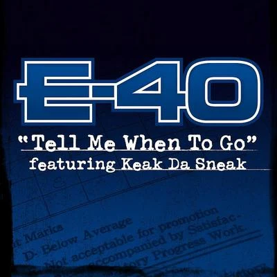 E-40 Tell Me When To Go