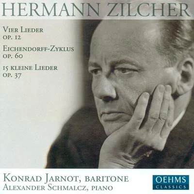 Konrad Jarnot ZILCHER, H.: 4 Lieder, Op. 12Eichendorff-Zyklus15 Kleine Lieder nach den Hey-Speckterschen Fabeln (Jarnot, Schmalcz)