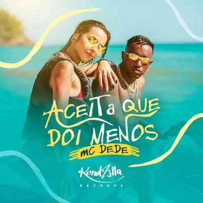 Mc Dede Aceita Que Dói Menos