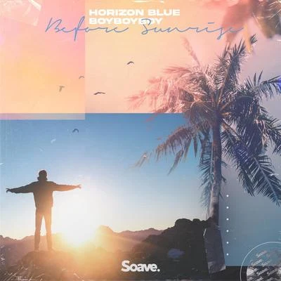 BoyBoyBoy/Horizon Blue Before Sunrise