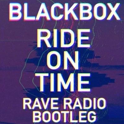 rave radio Ride On Time (Rave Radio Bootleg)