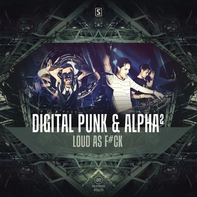 Digital Punk Loud As ****