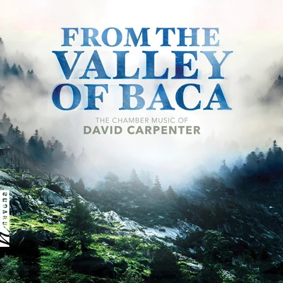 Charles Abramovic/Myanna Harvey/Cassia Harvey/Rebecca Harris/Lawrence Indik/Katelyn Bouska Carpenter: From the Valley Baca